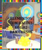 CURSO : ELEMENTOS COM BALÕES VOL.02