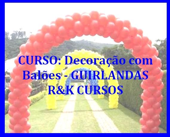 CURSO: Decoração com Balões - GUIRLANDAS