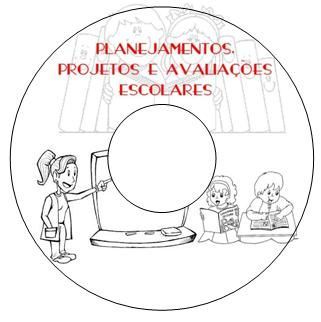 CD com PLANOS, PROJETOS E AVALIAÇÕES ESCOLARES DO PRÉ AO 5º