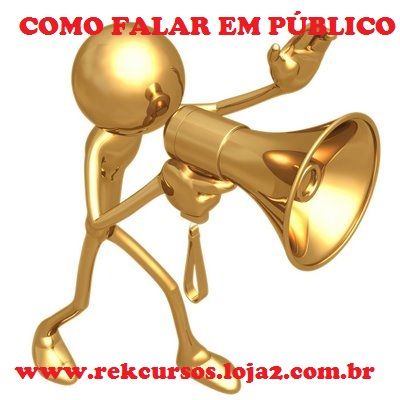 Curso Como Falar em Público - Apresentação e Comunicação